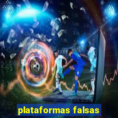 plataformas falsas